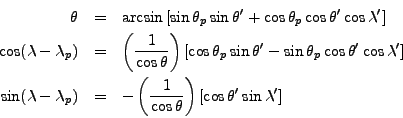 \begin{eqnarray*}
\theta & = & \arcsin \left[\sin \theta_p \sin \theta' + \cos \...
...1}{\cos \theta } \right)\left[\cos \theta' \sin \lambda' \right]
\end{eqnarray*}