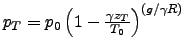$p_T = p_0 \left(1 - \frac{\gamma z_T}{T_0} \right)^{(g/ \gamma R)}$